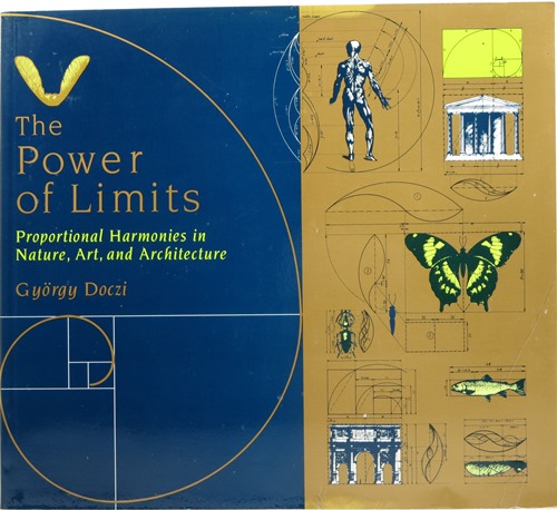 The Power of Limits: Proportional Harmonies in Nature, Art & Architecture