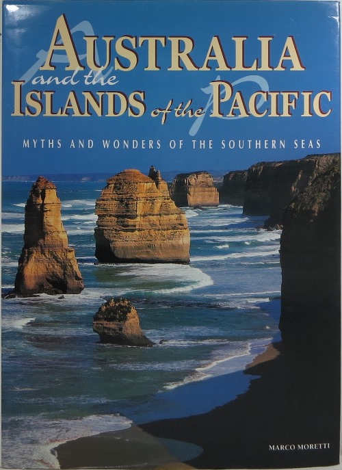 Australia and the Islands of the Pacific: Myths and Wonders of the Southern Seas