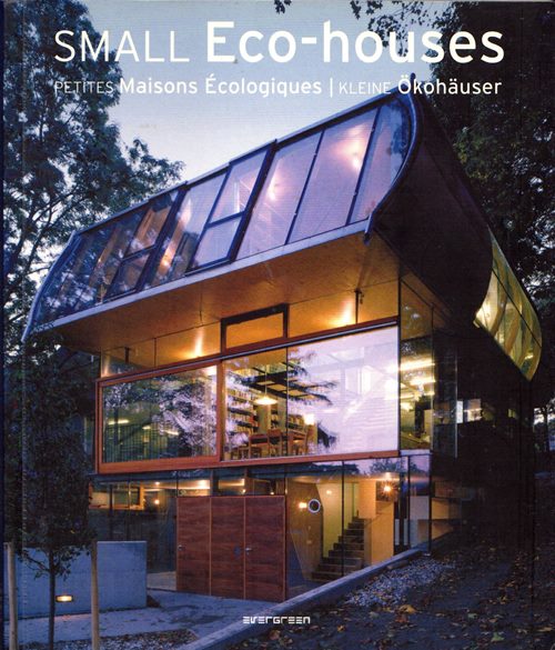 Small Eco-Houses Petites Maisons cologiques Kleine kohuser