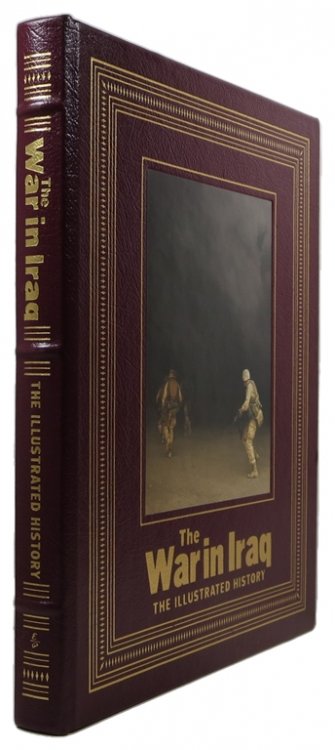 The War in Iraq: The Illustrated History