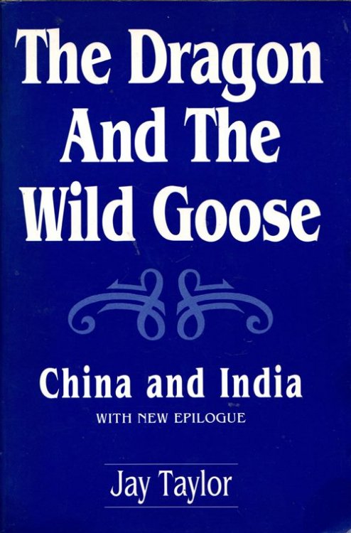 The Dragon and the Wild Goose: China and India