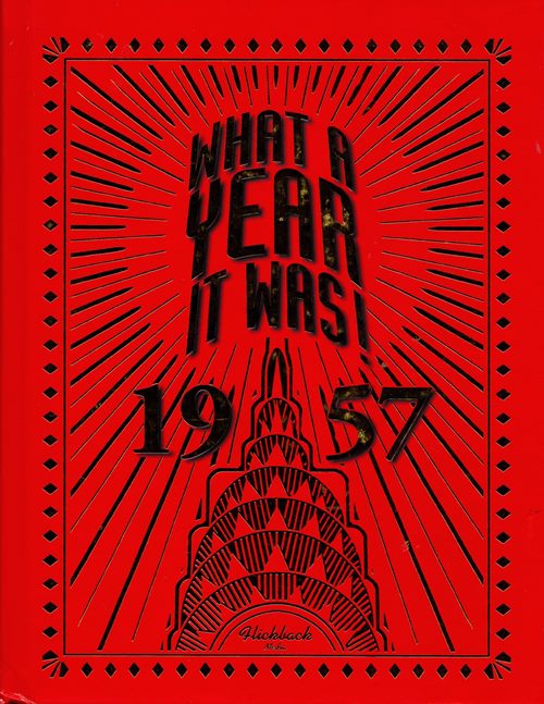 What a Year it Was! 1957
