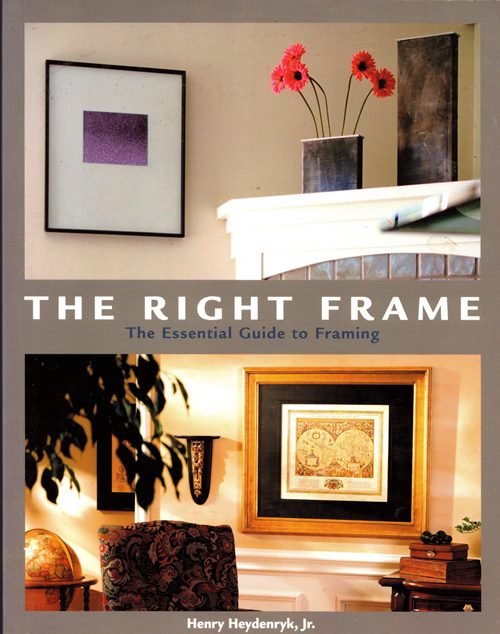 The Right Frame: The Essential Guide to Framing