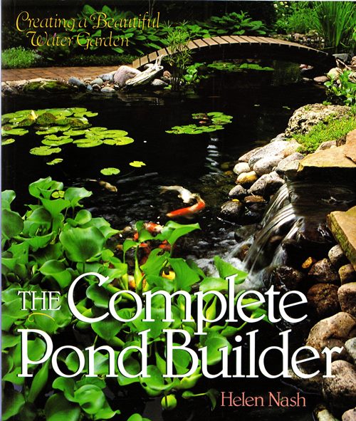 The Complete Pond Builder: Creating a Beautiful Water Garden