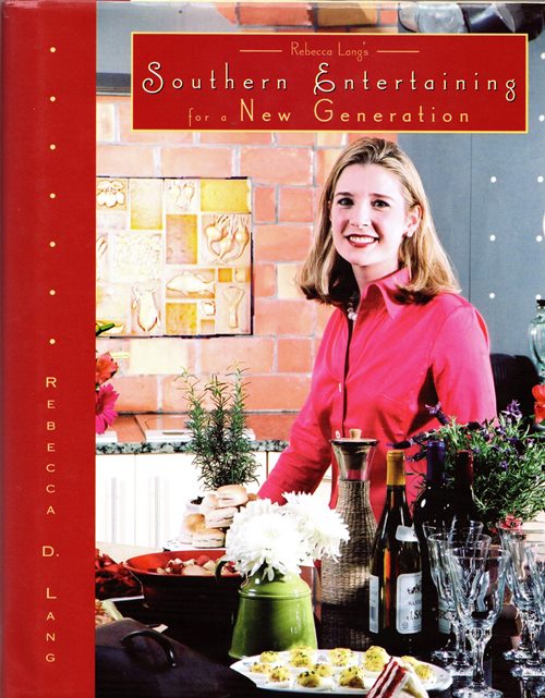 Rebecca Lang's Southern Entertaining for a New Generation