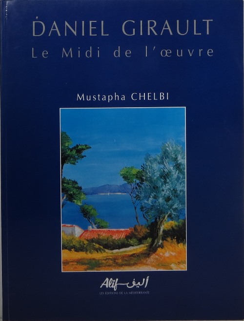 Daniel Girault: Le Midi de l'oeuvre