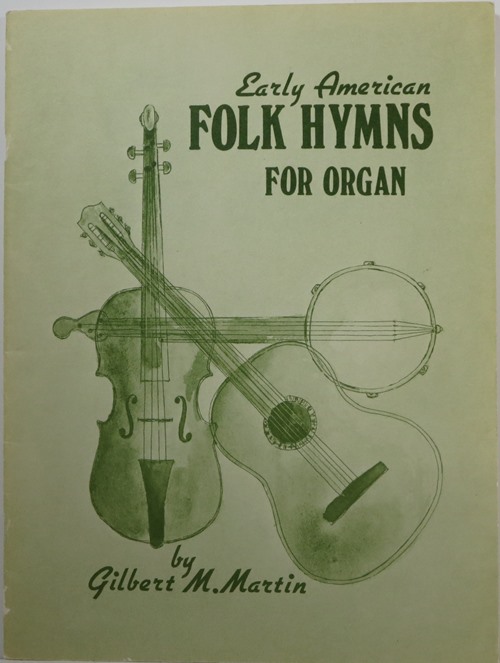 Early American Folk Hymns for Organ