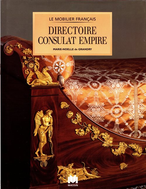 Le Mobilier Franais: Directoire Consulat Empire