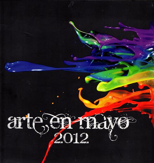 XIV Festival Internacional Arte en Mayo 2012 XIV International Festival Art in May 2012