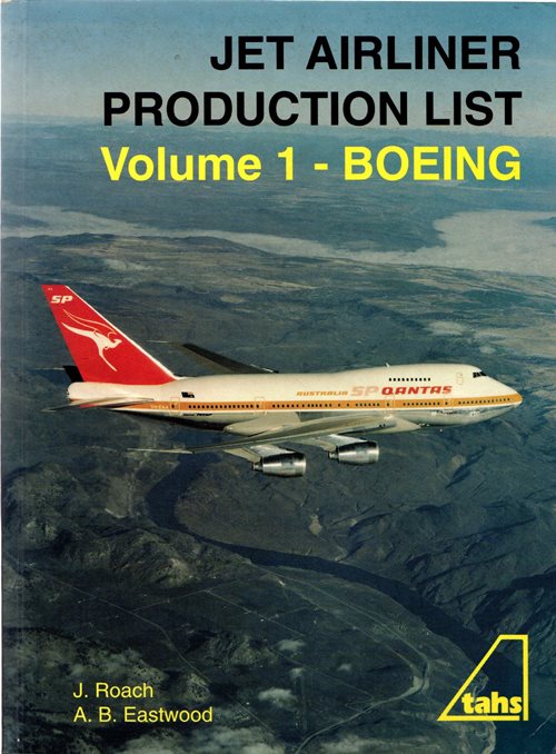 Jet Airliner Production List: Volume 1 - Boeing