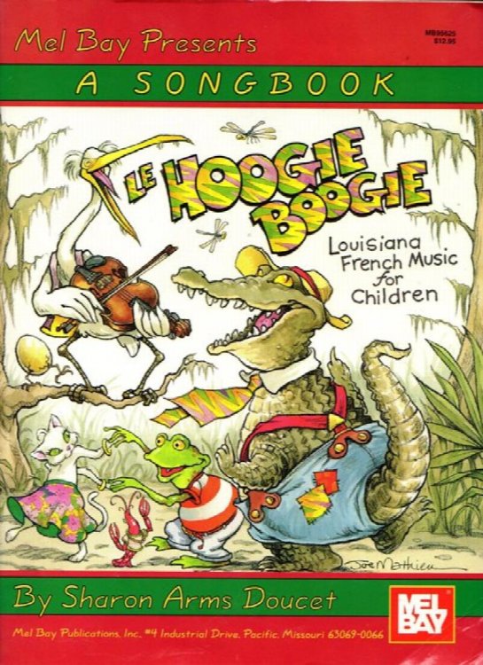 Le Hoogie Boogie: Louisiana French Music for Children