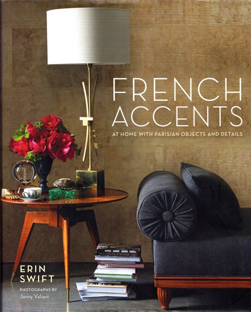 French Accents: At Home With Parisian Objects and Details