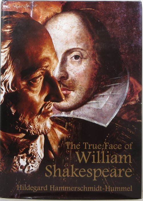 The True Face of William Shakespeare: The Poet's Death Mask and Likenesses from Three Periods of His Life