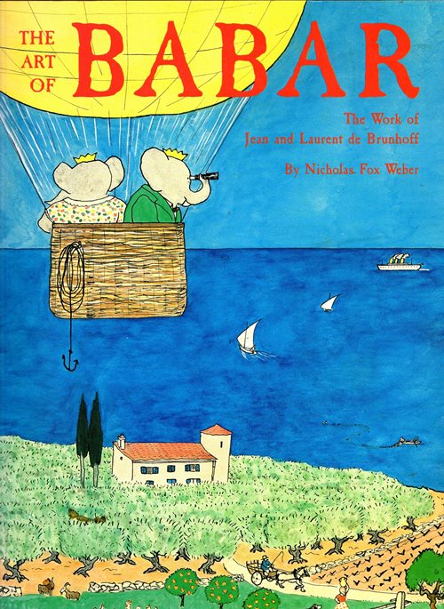 The Art of Babar: The Work of Jean and Laurent de Brunhoff