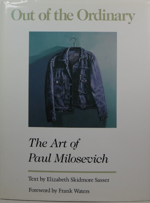 Out of the Ordinary: The Art of Paul Milosevich
