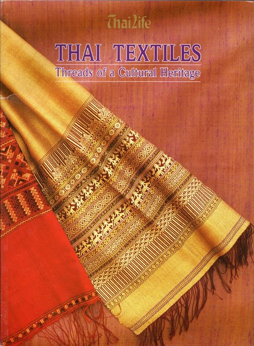Thai Textiles: Threads of a Cultural Heritage