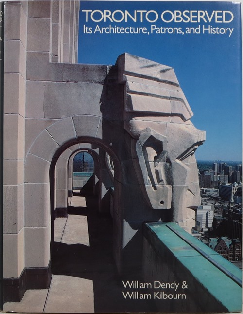 Toronto Observed: Its Architecture, Patrons, and History
