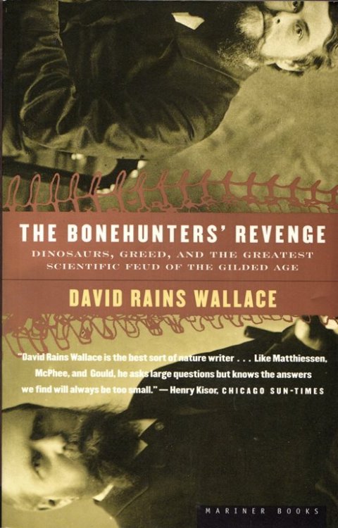 The Bonehunter's Revenge: Dinosaurs, Greed, and the Greatest Scientific Feud of the Gilded Age