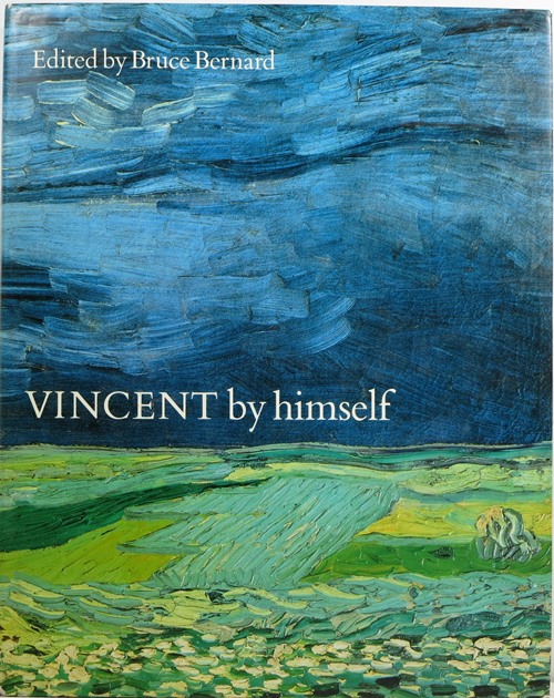 Vincent by Himself: A Selection of His Paintings and Drawings Together with Extracts from His Letters