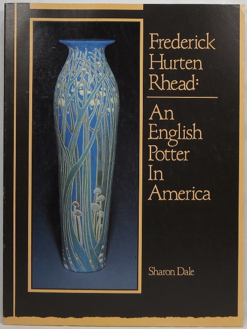 Frederick Hurten Rhead: An English Potter in America