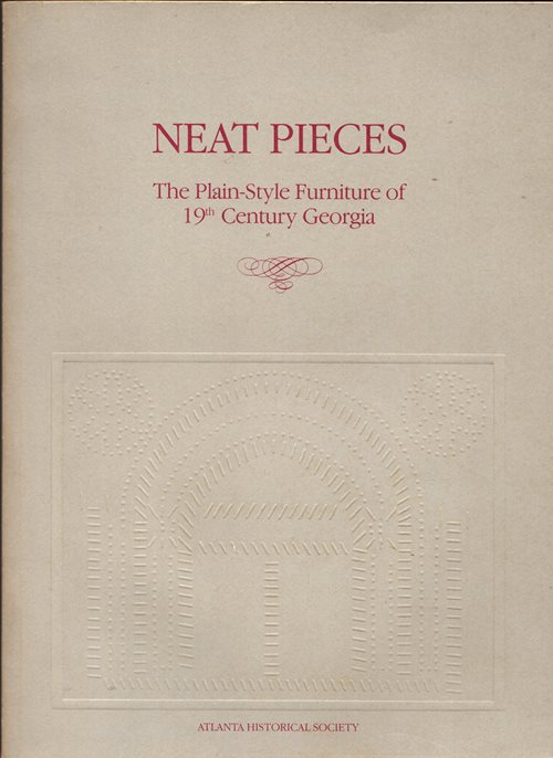Neat Pieces: The Plain-Style Furniture of 19th Century Georgia