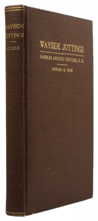 Wayside Jottings or Rambles Around the Old Town of Concord, New Hampshire and Its Suburbs