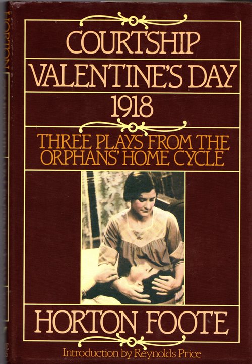 Courtship, Valentine's Day, 1918: Three Plays from the Orphans' Home Cycle