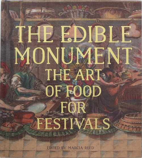 The Edible Monument: The Art of Food for Festivals