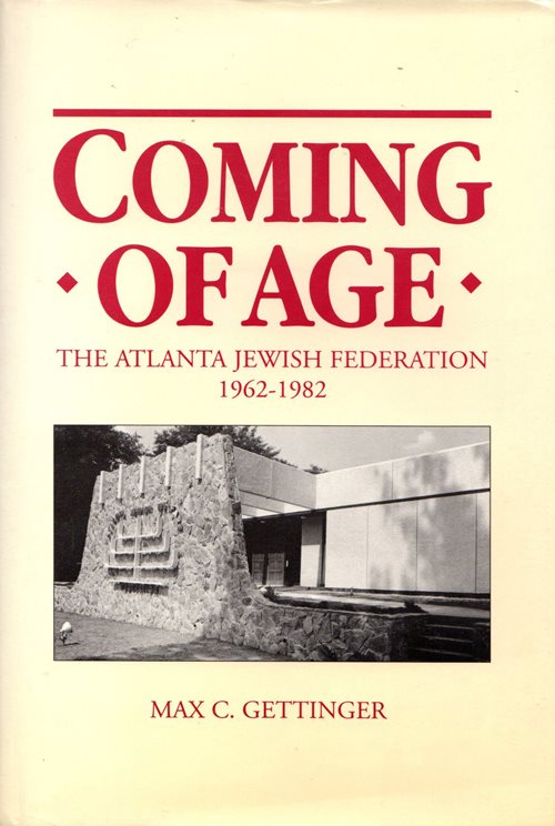 Coming of Age: The Atlanta Jewish Federation 1962-1982