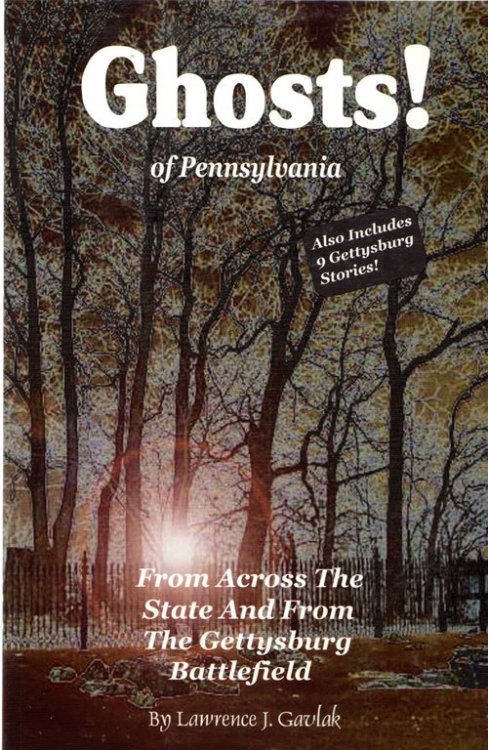 Image for Ghosts! of Pennsylvania: From Across the State and from the Gettysburg Battlefield Ghosts! of Pennsylvania: From Across the State and from the Gettysburg Battlefield