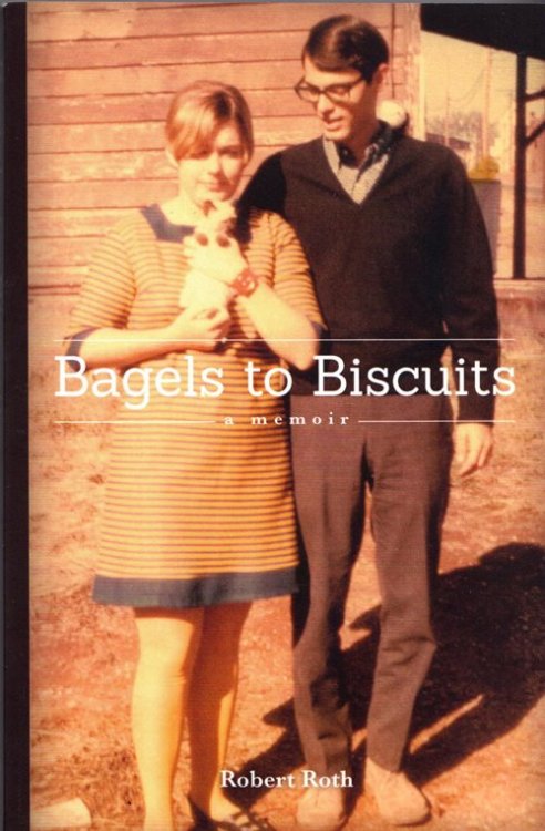 Bagels to Biscuits: A Memoir