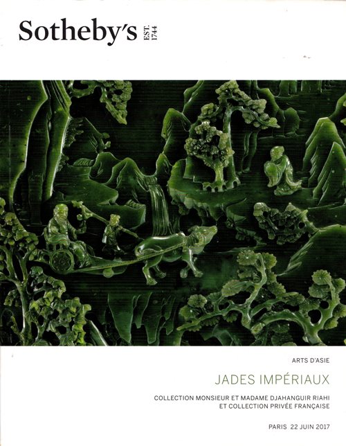 Jades Impriaux: Collection Monsieur et Madame Djahanguir Riahi et Collection Prive Franaise, Paris, 22 Juin 2017 (Sale PF1707)