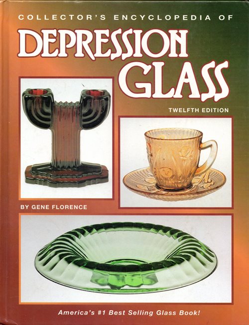 Collector's Encyclopedia of Depression Glass (Twelfth Edition)