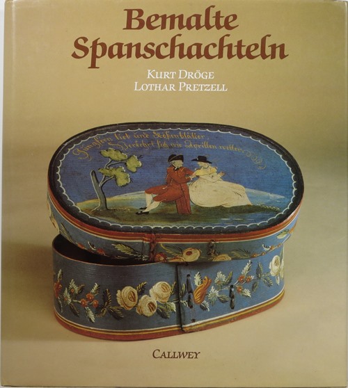 Bemalte Spanschachteln: Geschichte, Herstellung, Bedeutung