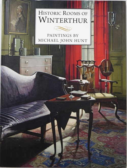 Historic Rooms of Winterthur: Paintings by Michael John Hunt