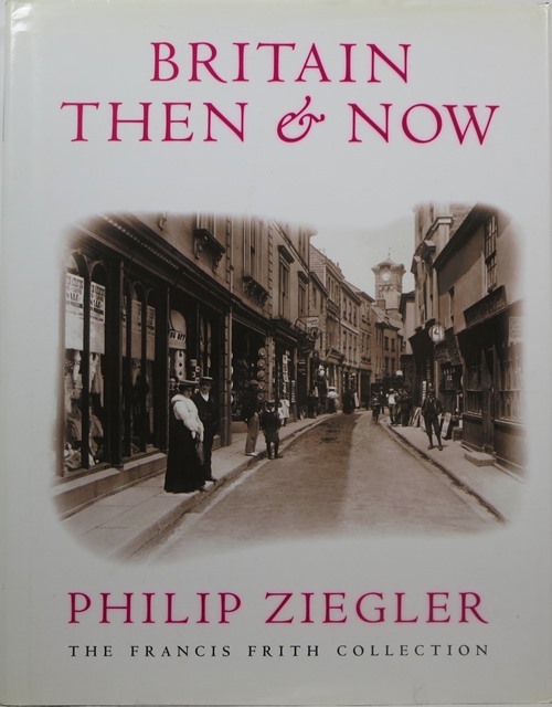 Britain Then & Now: The Francis Firth Collection