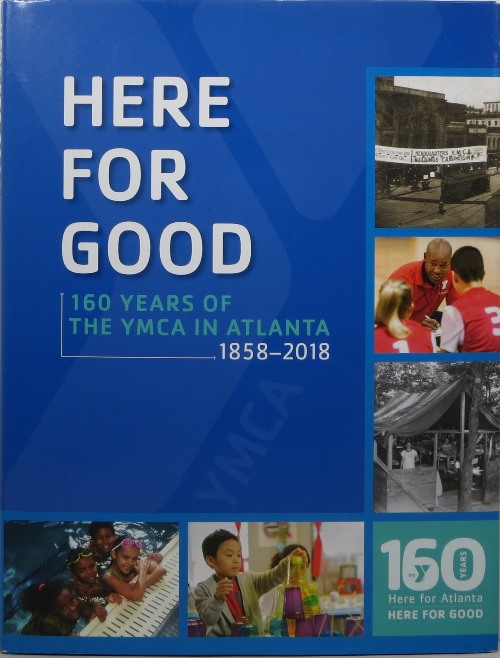 Here for Good: 160 Years of the YMCA in Atlanta