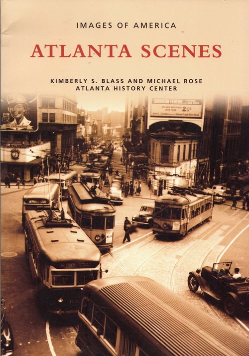 Images of America: Atlanta Scenes - Photojournalism in the Atlanta History Center Collection