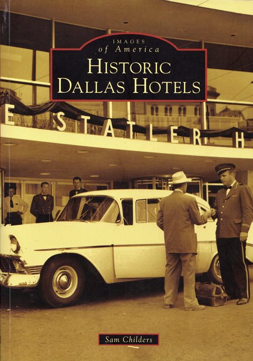 Images of America: Historic Dallas Hotels