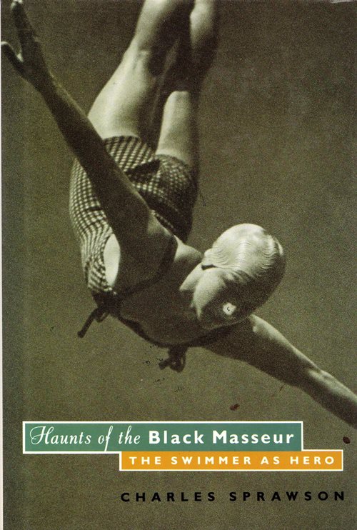 Haunts of the Black Masseur: The Swimmer as Hero