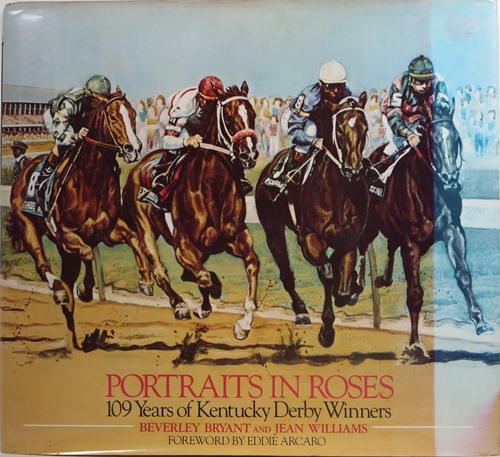 Portraits in Roses: 109 Years of Kentucky Derby Winners