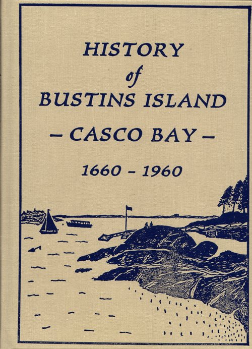 History of Bustins Island, Casco Bay, 1660-1960