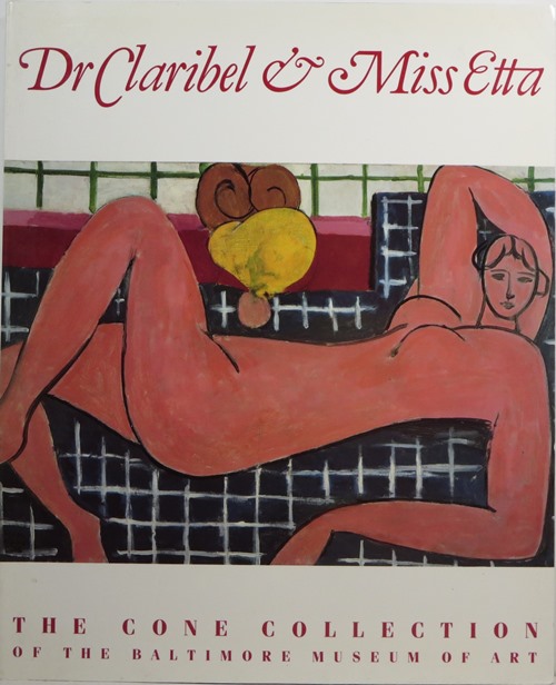 Dr. Claribel & Miss Etta: The Cone Collection at the Baltimore Museum of Art