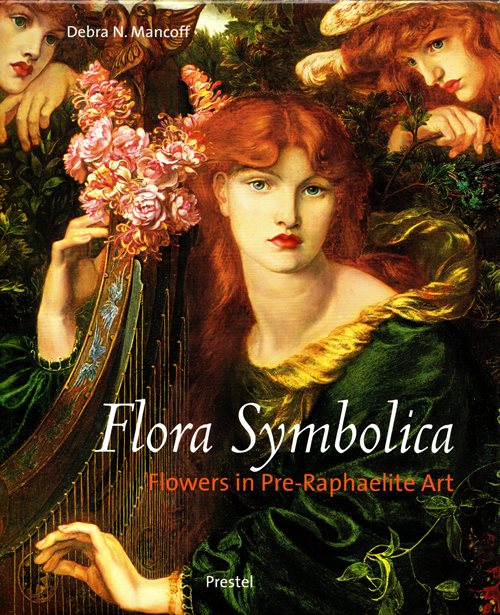 Flora Symbolica: Flowers in Pre-Raphaelite Art