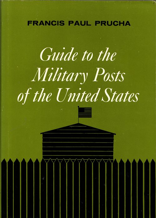 Guide to the Military Posts of the United States, 1789-1895