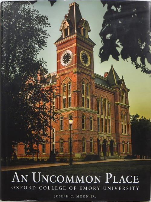 An Uncommon Place: Oxford College of Emory University (Second Edition)