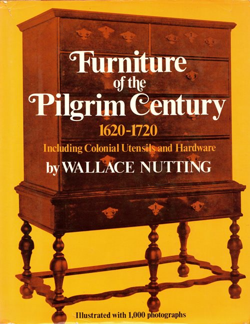 Furniture of the Pilgrim Century 1620-1720