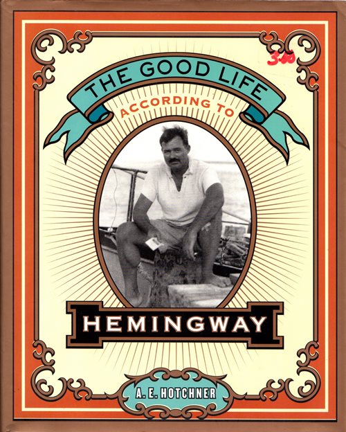The Good Life According to Hemingway
