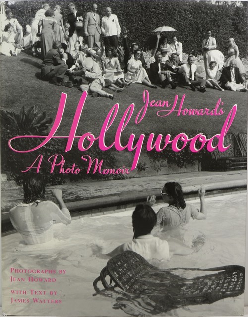 Jean Howard's Hollywood: A Photo Memoir