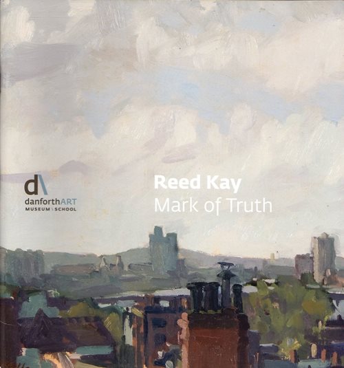 Reed Kay: Mark of Truth - Painting Retrospective, 1953-2004